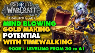 Mind Blowing Gold Making Potential with Timewalking - Wow Dragonflight Gold Making Guide - Gold Farm
