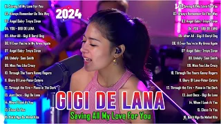 GIGI DE LANA Best Songs Cover Playlist- SAVING ALL MY LOVE FOR YOU, ALWAYS REMEMBER US THIS WAY