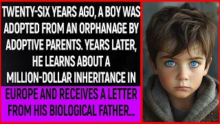 Twenty-six years ago, a boy was adopted from an orphanage by adoptive parents.Years later, he learns