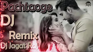 Pachtaoge Dj Remix 2019 | Vicky Kaushal, Nora Fatehi |Remix By Dj Jagat Raj