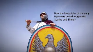 How the footsoldier of early Byzantine period fought with spatha & shield?