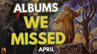 Best Metal Albums We Missed in April