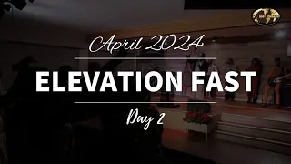 Elevation Fast - Day 2 (April 2024)