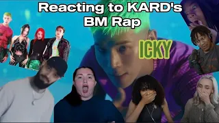 Reactors reacting to BM's Rap in KARD's 'ICKY' 🔥🔥