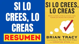 📗 SI LO CREES, LO CREAS Resumen Audiolibro 🎧 Los mejores consejos de Brian Tracy