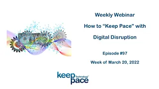 Episode 97  - March 20, 2022 -  Live Facebook Digital Disruption Webinar