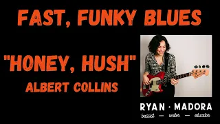 How To Play A Funky Blues Bass Line: Learn The Albert Collins Song, "Honey Hush"