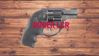 Ruger LCR® Cleaning Tech Tip