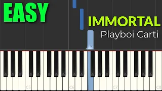 Playboi Carti - Immortal (EASY Piano Tutorial) [Synthesia]