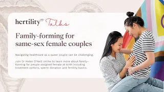 Hertility Talks: Family forming for same sex couples