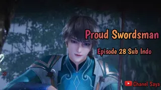 Proud Swordsman ‼️ Episode 28 Sub Indo ‼️