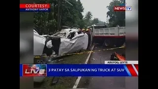 NTVL: 3 patay sa salpukan ng truck at SUV