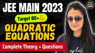 JEE 2023 : QUADRATIC EQUATIONS for JEE MAINS & ADVANCED |ONE SHOT | JEE Math | JEE Mains| Neha mam |