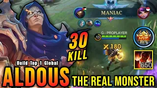 30 Kills + MANIAC!! 650 Stack Aldous Exp Lane Build Real Monster! - Build Top 1 Global Aldous ~ MLBB