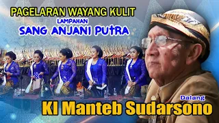 #LIVE Ki. MANTEB SUDARSONO - Lakon ”SANG ANJANI PUTRA”