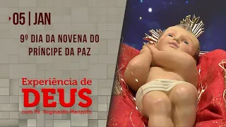 Experiência de Deus | 05-01-2022 | 9º Dia da Novena do Príncipe da Paz