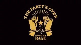 The Party's Over - Prophets of Rage