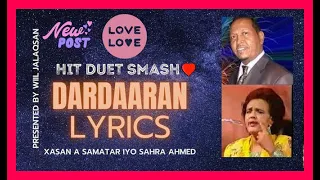 HEESTA DARDAARAN LYRICS  BY XASAN A SAMATAR & SAHRA AHMED