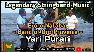 Eroro Nataba | Yari Purari | Oro Legendary Stringband | Golden Oldies ©2023 🇵🇬
