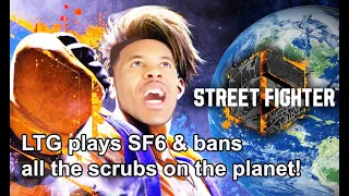 Street Fighter 6 - LTG Low Tier God plays SF6 & bans all the scrubs on the planet!「スト6」