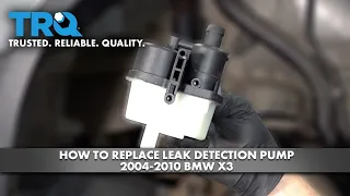 How to Replace Leak Detection Pump 2004-2010 BMW X3