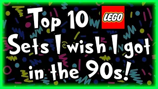 Top 10 LEGO Sets I Wish I Got in the 90s