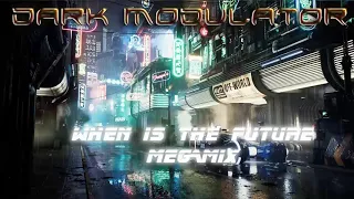 When is the future megamix (futurepop/synthpop) From DJ DARK MODULATOR