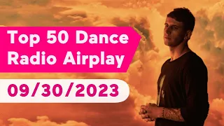 🇺🇸 TOP 50 DANCE RADIO AIRPLAY CHART (SEPTEMBER 30, 2023) | MEDIABASE