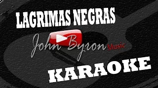 Lagrimas Negras░(KARAOKE) by ɺohn ɮyron ►♫░