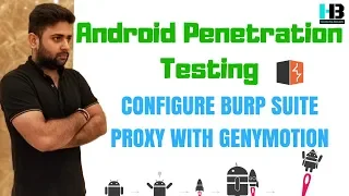 How To Configure Burp Suite Proxy With GenyMotion | Android Penetration Testing | Part 3