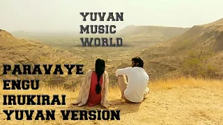 Paravaye engu irukirai Yuvan version |Yuvan Shankar Raja|
