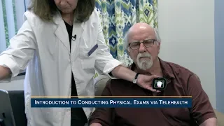 Introduction to Conducting Physical Exams via Telehealth with Devices