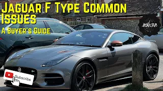 Jaguar F Type Common Issues | What To Look For When Buying a Used Jaguar F Type | A Buyer's Guide