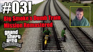 All We Had To Do Was Follow The Damn Train CJ!-  GTA San Andreas Definitive Edition Part 3