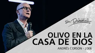 📻 Olivo en la casa de Dios - Andrés Corson - 26 Febrero 2006 | Prédicas Cristianas