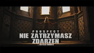 PROSPECT - NIE ZATRZYMASZ ZDARZEŃ feat. NATALIA WIDUTO