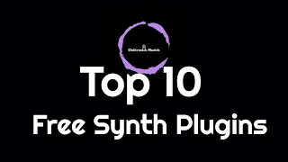 Top 10 Free Synth Plugins 2023