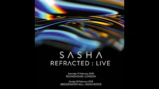 Sasha   Refracted Live   Part2