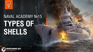 Naval Academy 15: Types of shells