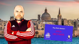 "Pitch Like A Boss" - The Pitch Doctor at Startup Festival Malta