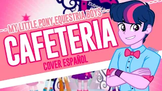 ✨MY LITTLE PONY EQUESTRIA GIRLS - CAFETERÍA (Cover Boys Español)✨