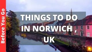 Norwich England Travel Guide: 15 BEST Things To Do In Norwich, UK