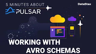 5 Minutes About Pulsar | Working with Avro Schemas