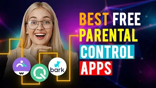 Best Free Parental Control Apps: iPhone & Android (Which is the Best Free Parental Control App?)