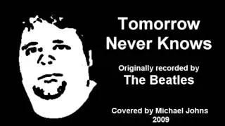 Tomorrow Never Knows - A Beatles Cover