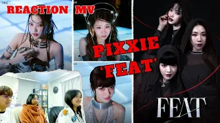 Reaction : PiXXiE - FEAT | OFFICIAL M/V