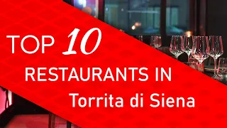 Top 10 best Restaurants in Torrita di Siena, Italy