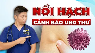 4 Dấu Hiệu Nổi Hạch Cảnh Báo Tình Trạng Ung Thư Cần Lưu Ý | Dr Ngọc