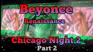 Beyonce Renaissance live Chicago night 2 (part 2)