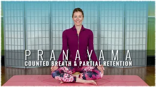Pranayama w/ Rachel Scott: Prana 2 - Counted Breath and Partial Retention